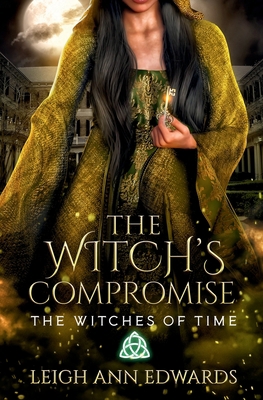 The Witch's Compromise (The Witches of Time) 1954894023 Book Cover