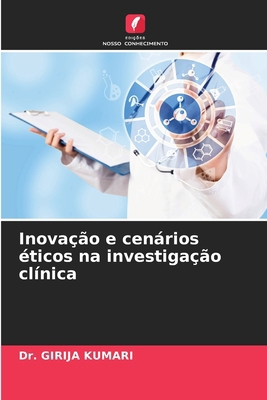 Inovação e cenários éticos na investigação clínica [Portuguese] 6207698312 Book Cover