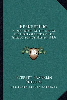 Beekeeping: A Discussion Of The Life Of The Hon... 1104715201 Book Cover