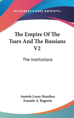 The Empire Of The Tsars And The Russians V2: Th... 0548138974 Book Cover