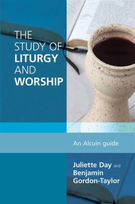Study of Liturgy and Worship: An Alcuin Guide 0814663109 Book Cover