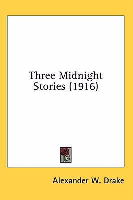 Three Midnight Stories (1916) 0548913323 Book Cover