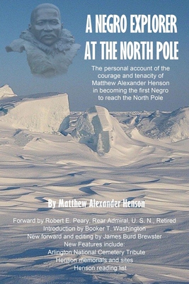 A Negro Explorer at the North Pole 1948747448 Book Cover