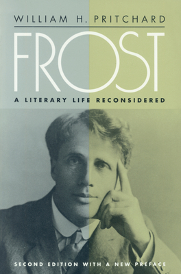 Frost: A Literary Life Reconsidered 0870238388 Book Cover