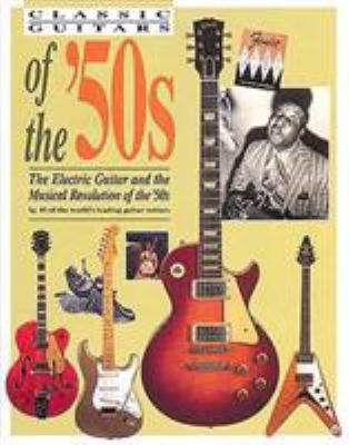 Classic Guitars of the '50s 0879304278 Book Cover