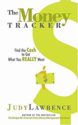 The Money Tracker: Find the Cash to Get What Yo... 0974087610 Book Cover