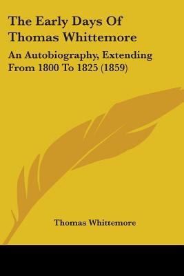 The Early Days Of Thomas Whittemore: An Autobio... 1104488957 Book Cover