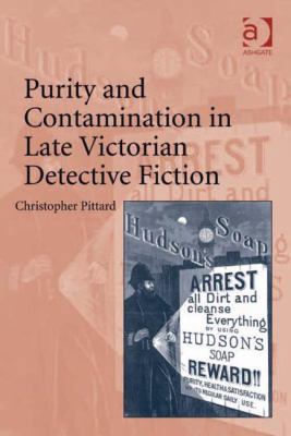 Purity and Contamination in Late Victorian Dete... 0754668134 Book Cover