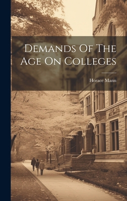 Demands Of The Age On Colleges 1020211741 Book Cover