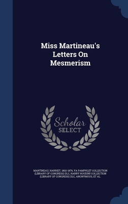 Miss Martineau's Letters On Mesmerism 1340550601 Book Cover