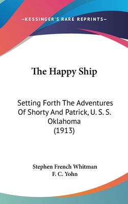 The Happy Ship: Setting Forth The Adventures Of... 1437229239 Book Cover