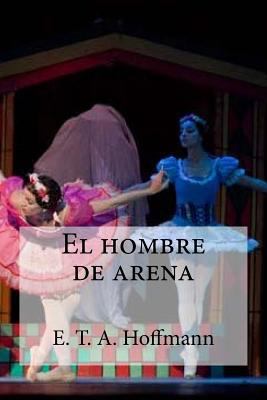 El hombre de arena [Spanish] 1533586853 Book Cover