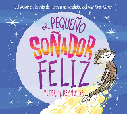 El Pequeño Soñador Feliz (Little Happy Dreamer) [Spanish] 1338715461 Book Cover