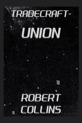 Tradecraft: Union B0H2GBJTC3 Book Cover