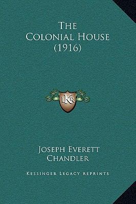The Colonial House (1916) 1169327958 Book Cover