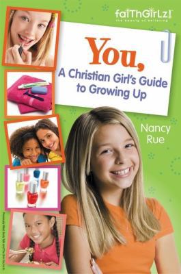 You! a Christian Girl's Guide to Growing Up 0310733197 Book Cover