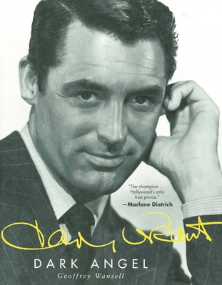 Cary Grant: Dark Angel 1611453100 Book Cover