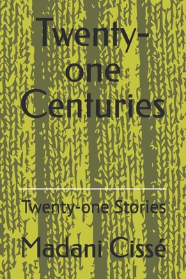 Twenty-one Centuries: Twenty-one Stories B0CQW38VK6 Book Cover