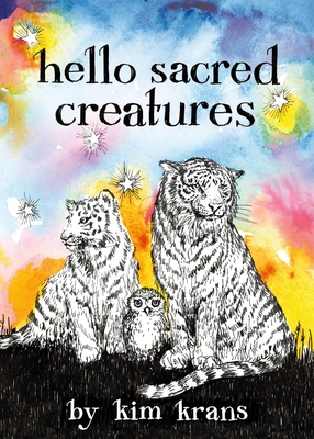 Hello Sacred Creatures 0762479361 Book Cover