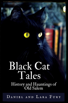 Black Cat Tales: History and Hauntings of Old S... 1693015382 Book Cover