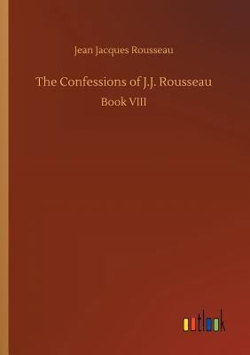 The Confessions of J.J. Rousseau 3732667111 Book Cover