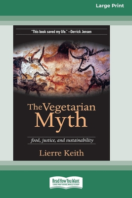 The Vegetarian Myth (16pt Large Print Edition) 0369370570 Book Cover