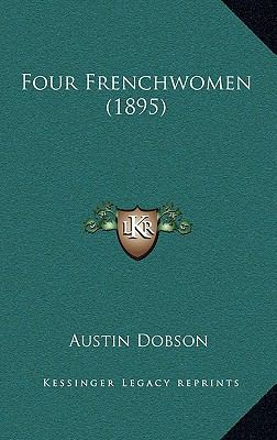 Four Frenchwomen (1895) 1164727028 Book Cover