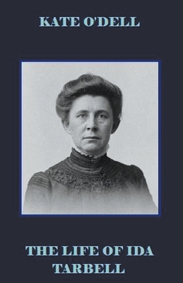 The Life of Ida Tarbell B0CBTC98CK Book Cover