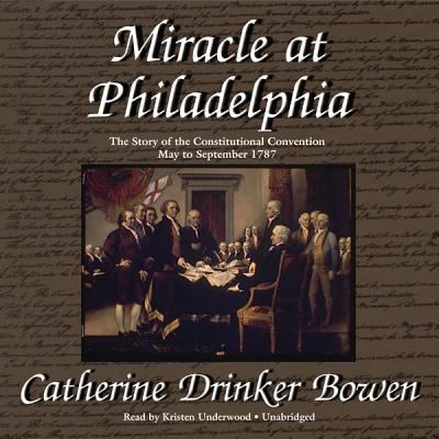 Miracle at Philadelphia: The Story of the Const... 1470847736 Book Cover