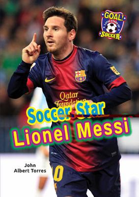 Soccer Star Lionel Messi 1622852214 Book Cover