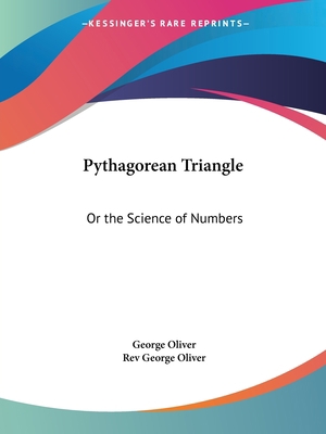 Pythagorean Triangle: Or the Science of Numbers 156459372X Book Cover