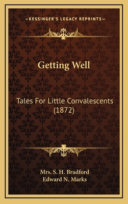Getting Well: Tales for Little Convalescents (1... 1164271482 Book Cover
