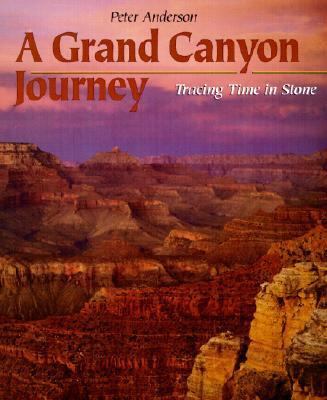 A Grand Canyon Journey: Tracing Time in Stone 0613187040 Book Cover