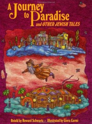 A Journey to Paradise: And Other Jewish Tales 0943706165 Book Cover