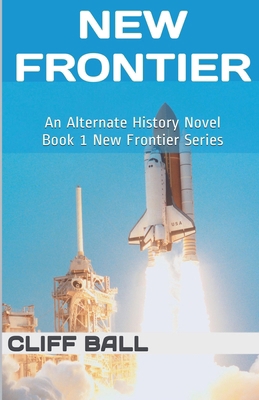 New Frontier: An Alternate History Novel B0BR91FPYW Book Cover