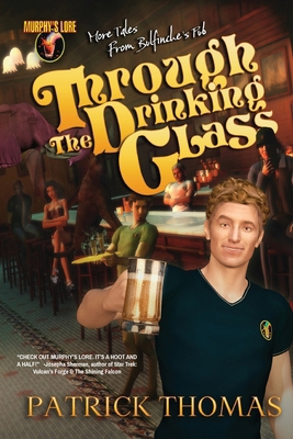 Murphy's Lore: Through the Drinking Glass 1890096199 Book Cover