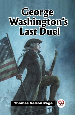 George Washington's Last Duel B0CWS95CX5 Book Cover