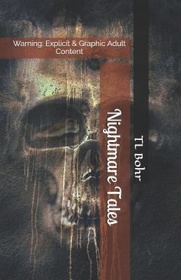 Nightmare Tales: Warning: Explicit & Graphic Ad... 1728771994 Book Cover