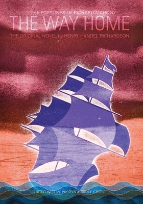 The Way Home: The Fortunes of Richard Mahony 1922669156 Book Cover