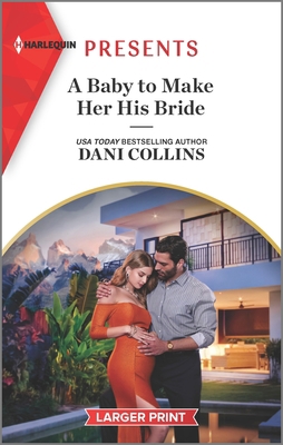 A Baby to Make Her His Bride [Large Print] 133558434X Book Cover