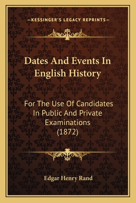 Dates And Events In English History: For The Us... 1164617532 Book Cover