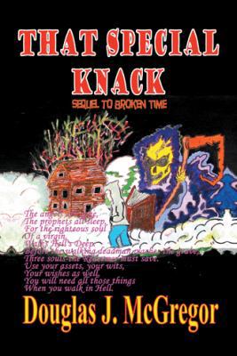 That Special Knack: A Sequel to Broken Time 1491723521 Book Cover