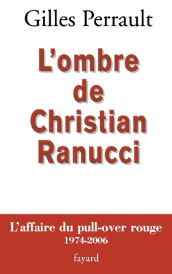 L Ombre de Christian Ranucci: L'affaire du pull... [French] 2213628874 Book Cover