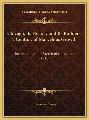 Chicago, Its History and Its Builders, a Centur... 1169418406 Book Cover