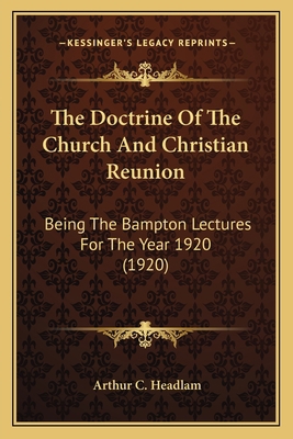 The Doctrine Of The Church And Christian Reunio... 1164035940 Book Cover
