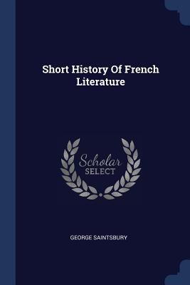 Short History Of French Literature 1377231496 Book Cover
