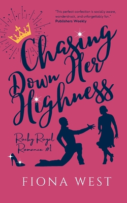 Chasing Down Her Highness 195217242X Book Cover