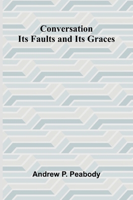 Conversation: Its Faults and Its Graces 9369878378 Book Cover