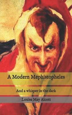 A Modern Mephistopheles: and A Whisper in the Dark            Book Cover