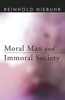 Moral Man and Immoral Society 1608998010 Book Cover